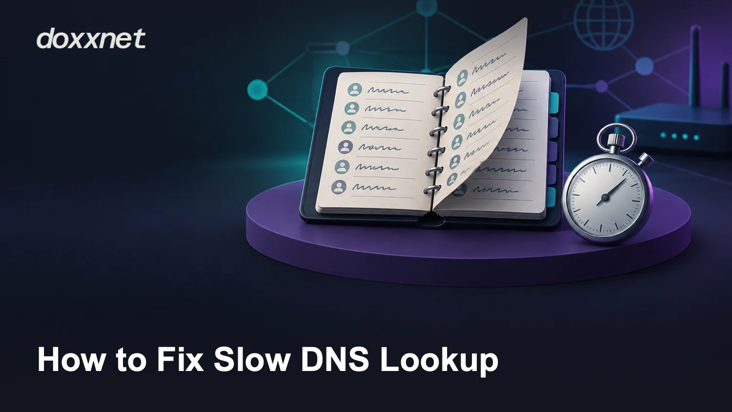 How to Fix Slow DNS Lookup: Open tabbed address book, with the doxxnet wordmark.